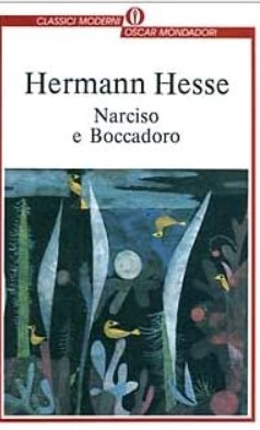 Narciso e Boccadoro, Hermann Hesse, Mondadori.
